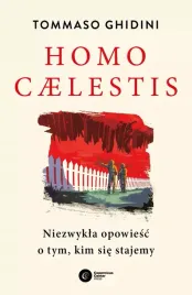 homo-caelestis-niezwykla-opowiesc-o-tym-kim-sie-stajemy
