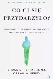 co-ci-sie-przydarzylo-rozmowy-o-traumie-odpornosci-psychicznej-i-zdrowien