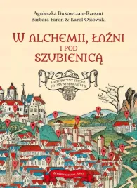 w-alchemii-w-lazni-i-pod-szubienica-historyczny-spacer-po-dawnym-krakowie