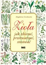 ziola-jak-zbierac-przetwarzac-stosowac