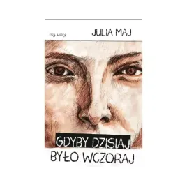 gdyby-dzisiaj-bylo-wczoraj