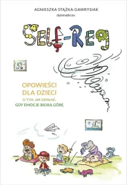 self-regulation-opowiesci-dla-dzieci-o-tym-jak-dzialac-gdy-emocje-biora