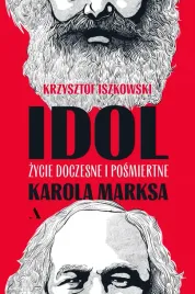 idol-zycie-doczesne-i-posmiertne-karola-marksa