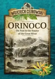 orinoco-on-foot-to-the-source-of-the-great-river