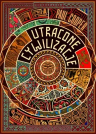 utracone-cywilizacje-jak-rozkwitaly-i-upadaly-imperia