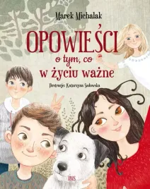 opowiesci-o-tym-co-w-zyciu-wazne