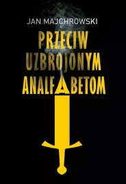 przeciw-uzbrojonym-analfabetom-opowiastki-z-dwunastu-miesiecy