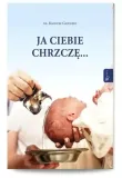 ja-ciebie-chrzcze