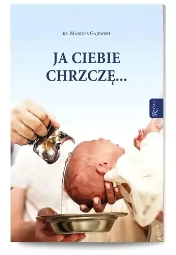 ja-ciebie-chrzcze