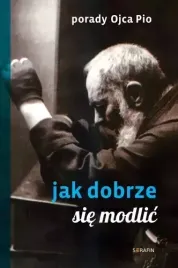 porady-ojca-pio-jak-dobrze-sie-modlic