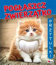 poglaszcz-zwierzatko-przytulki