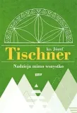 nadzieja-mimo-wszystko-jozef-tischner-wydawnictwo-znak-spoleczny-instytut-wydawniczy-sp-z-o-o
