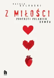 z-milosci-portrety-polskich-domow