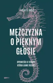mezczyzna-o-pieknym-glosie-opowiesci-o-terapii-ktora-lamie-reguly