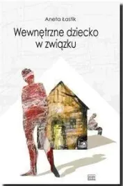 wewnetrzne-dziecko-w-zwiazku-aneta-lastik