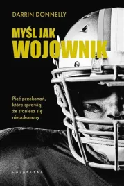 mysl-jak-wojownik-piec-przekonan-ktore