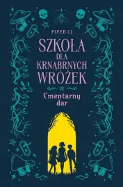szkola-dla-krnabrnych-wrozek-t-1-cmentarny-dar