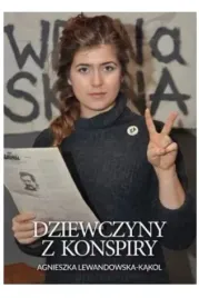 dziewczyny-z-konspiry-agnieszka-lewandowska-kakol