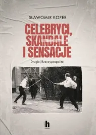 celebryci-skandale-i-sensacje-ii-rzeczypospolitej
