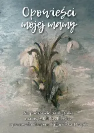 opowiesci-mojej-mamy