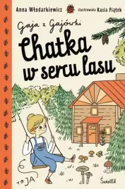 gaja-z-gajowki-tom-1-chatka-w-sercu-lasu