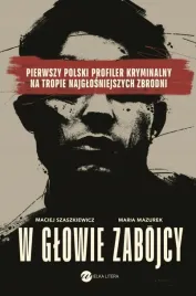 w-glowie-zabojcy-pierwszy-polski-profiler