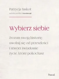 wybierz-siebie-zrozum-swoja-historie-uwolnij