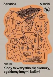 kiedy-to-wszystko-sie-skonczy-bedziemy-innymi