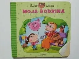 swiat-malucha-moja-rodzina-ewa-nawrocka-mariola-jarocka