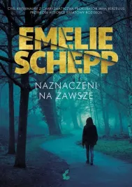 naznaczeni-na-zawsze-emelie-schepp-anna-kicka