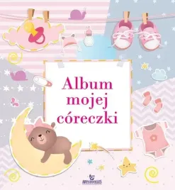 album-mojej-coreczki-monika-matusiak-ksiega-pamiatkowa