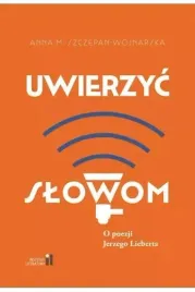 uwierzyc-slowom-o-poezji-jerzego-lieberta