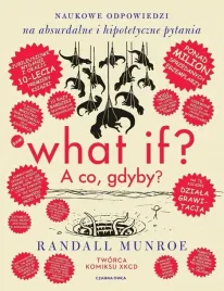 what-if-a-co-gdyby-naukowe-odpowiedzi-na
