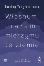 wlasnymi-cialami-mierzymy-te-ziemie