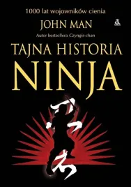 tajna-historia-ninja-1000-lat-wojownikow-cienia