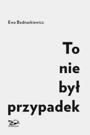 to-nie-byl-przypadek