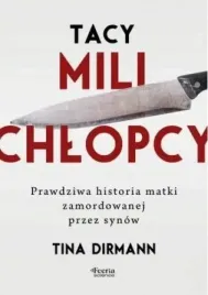 tacy-mili-chlopcy-prawdziwa-historia-matki