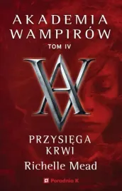 akademia-wampirow-t-4-przysiega-krwi