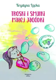troski-i-smutki-malej-jagodki