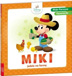 moje-pierwsze-opowiastki-miki-jedzie-na-farme