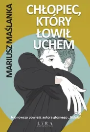 chlopiec-ktory-lowil-uchem