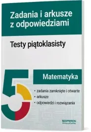 matematyka-testy-piatoklasisty-zadania-i-arkusze