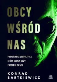 obcy-wsrod-nas-pozaziemska-geopolityka-ktora