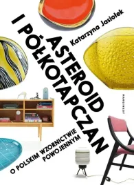 asteroid-i-polkotapczan-o-polskim-wzornictwie