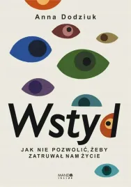 wstyd-jak-nie-pozwolic-zeby-zatruwal-nam-zycie