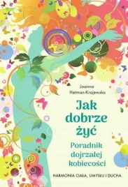 jak-dobrze-zyc-poradnik-dojrzalej-kobiecosci