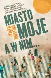miasto-moje-a-w-nim