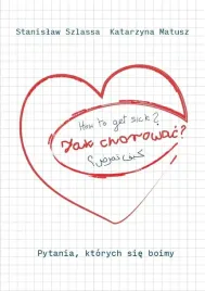 jak-chorowac-pytania-ktorych-sie-boimy