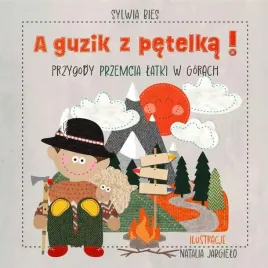 a-guzik-z-petelka-przygody-przemcia-latki