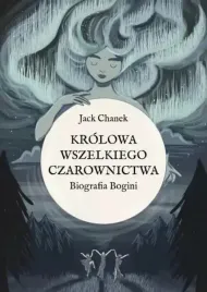 krolowa-wszelkiego-czarownictwa-biografia-bogini